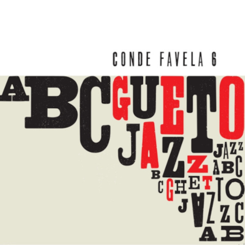 Conde Favela 6 — ABC Gueto Jazz